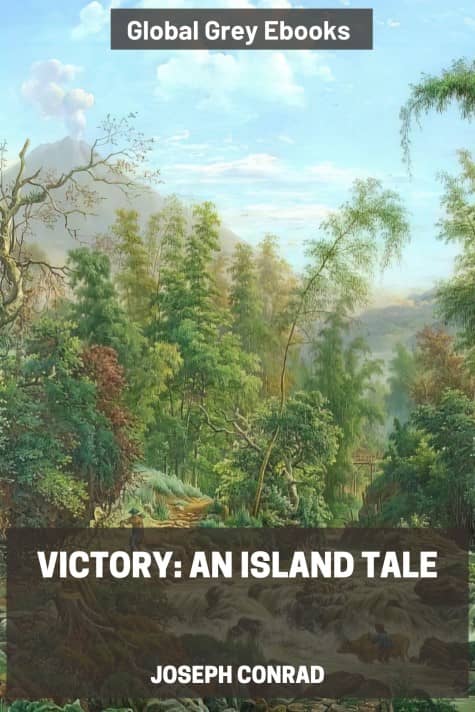 Victory: An Island Tale, by Joseph Conrad - click to see full size image