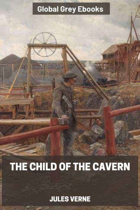 The Child of the Cavern, by Jules Verne - click to see full size image