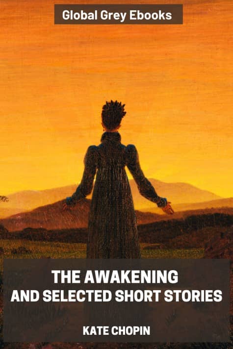 The Awakening and Selected Short Stories by Kate Chopin - click to see full size image