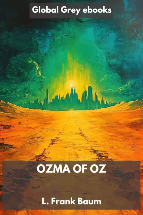 cover page for the Global Grey edition of Ozma of Oz by L. Frank Baum