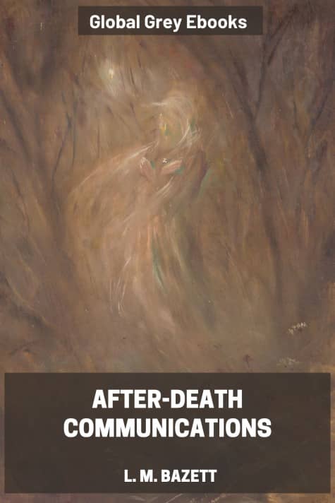 cover page for the Global Grey edition of After-Death Communications by L. M. Bazett