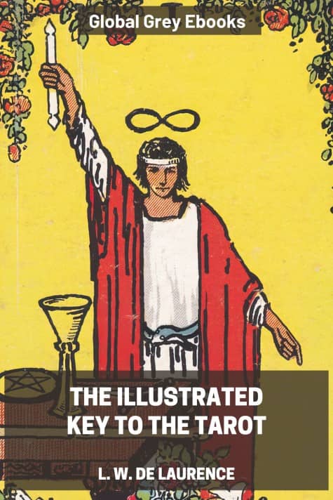 cover page for the Global Grey edition of The Illustrated Key to the Tarot by L. W. De Laurence