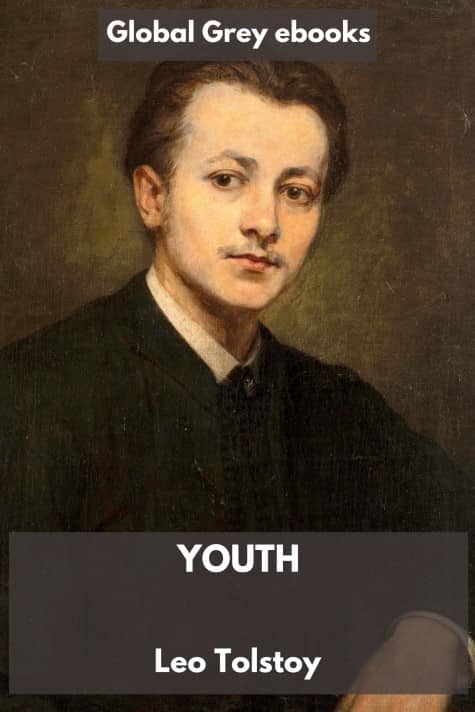 Youth, by Leo Tolstoy - click to see full size image