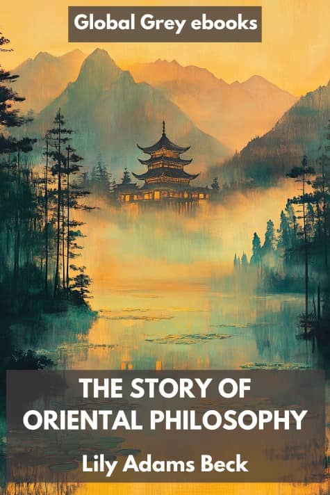 cover page for the Global Grey edition of The Story of Oriental Philosophy by Lily Adams Beck