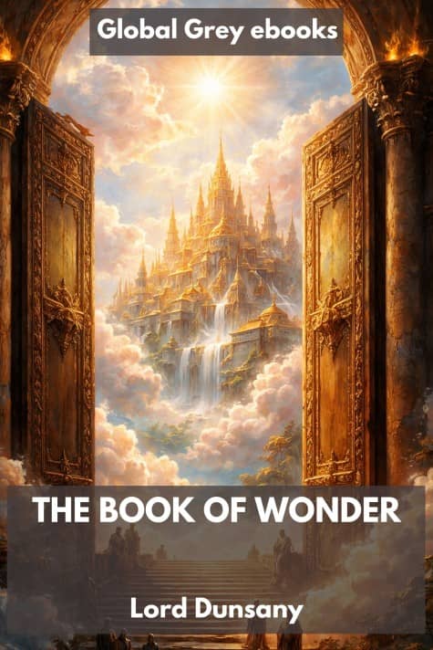cover page for the Global Grey edition of The Book of Wonder by Lord Dunsany