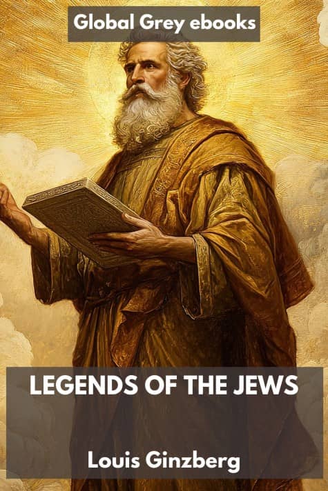 cover page for the Global Grey edition of Legends of the Jews by Louis Ginzberg