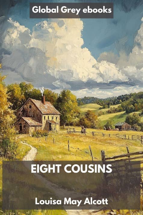 cover page for the Global Grey edition of Eight Cousins by Louisa May Alcott