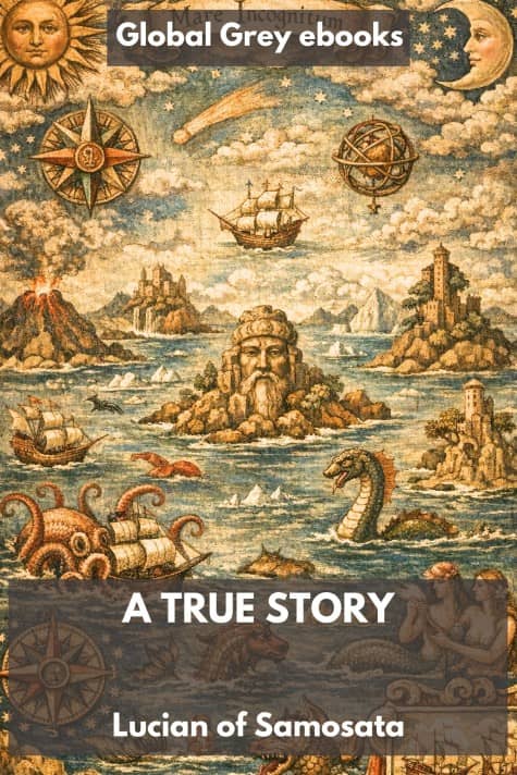 cover page for the Global Grey edition of A True Story by Lucian of Samosata