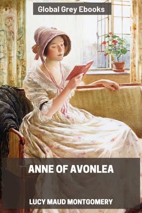 Anne of Avonlea, by Lucy Maud Montgomery - click to see full size image