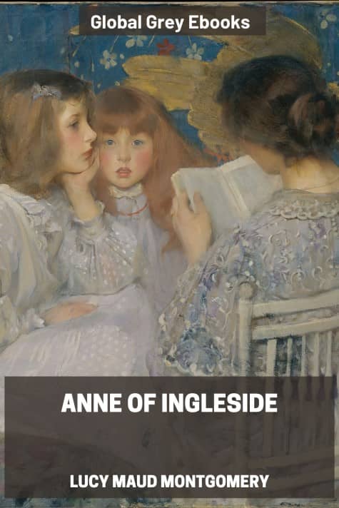 Anne of Ingleside, by Lucy Maud Montgomery - click to see full size image