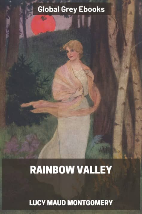 cover page for the Global Grey edition of Rainbow Valley by Lucy Maud Montgomery