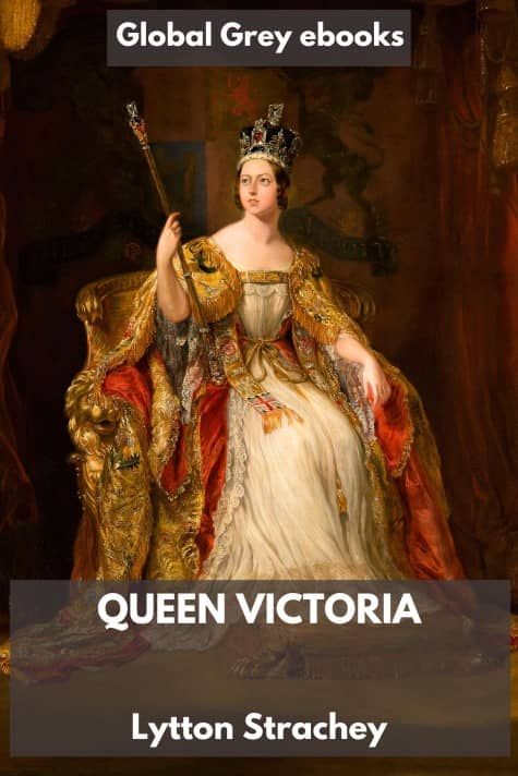 cover page for the Global Grey edition of Queen Victoria by Lytton Strachey
