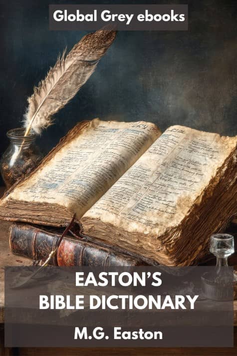 cover page for the Global Grey edition of Easton’s Bible Dictionary by M.G. Easton