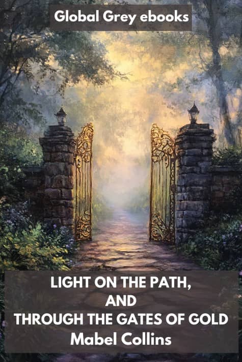 Light On The Path, and Through the Gates of Gold, by Mabel Collins - click to see full size image