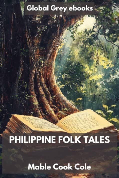 cover page for the Global Grey edition of Philippine Folk Tales by Mable Cook Cole