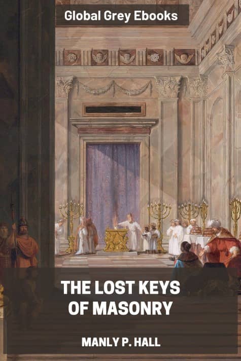 cover page for the Global Grey edition of The Lost Keys of Masonry by Manly P. Hall