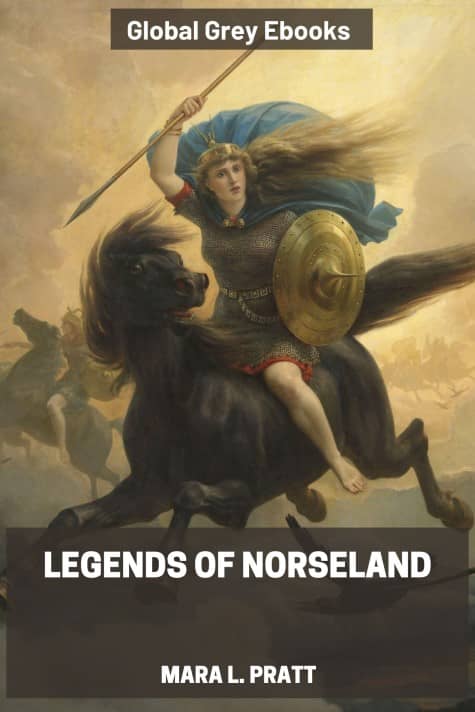 cover page for the Global Grey edition of Legends of Norseland by Mara L. Pratt