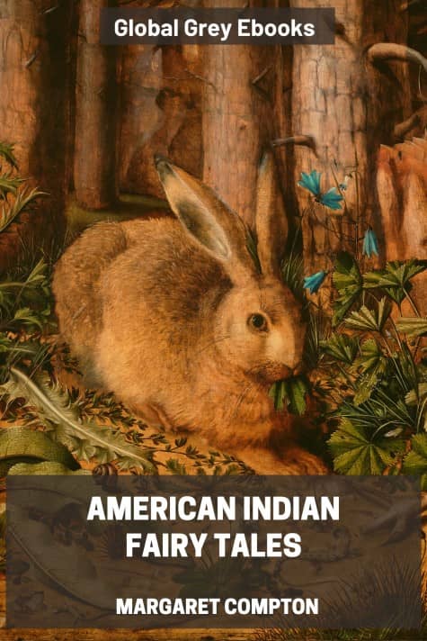 cover page for the Global Grey edition of American Indian Fairy Tales by Margaret Compton