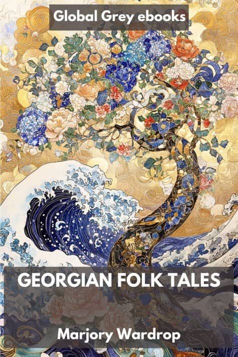 Georgian Folk Tales, by Marjory Wardrop - click to see full size image