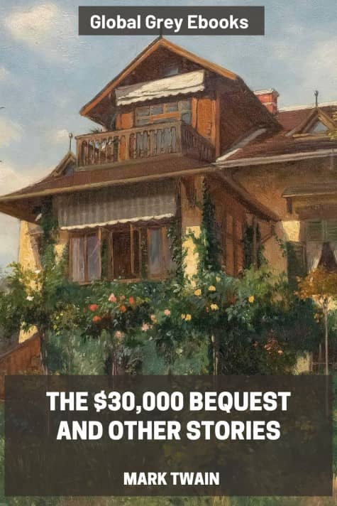 The $30,000 Bequest and Other Stories, by Mark Twain - click to see full size image