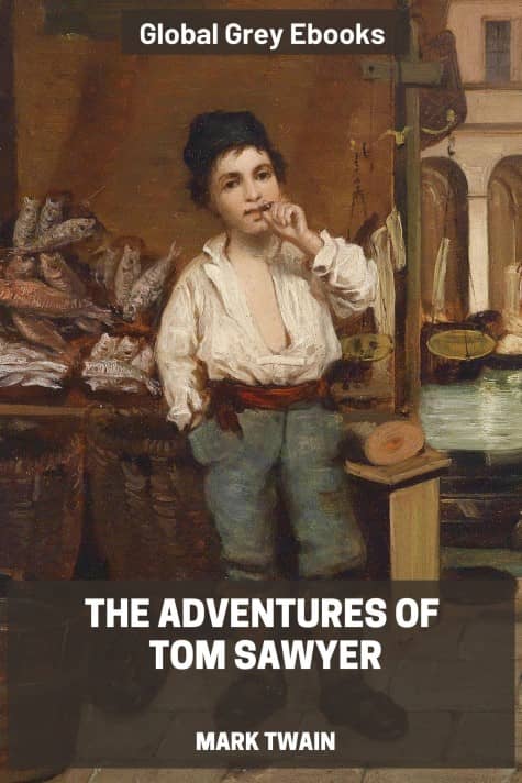 cover page for the Global Grey edition of The Adventures of Tom Sawyer by Mark Twain