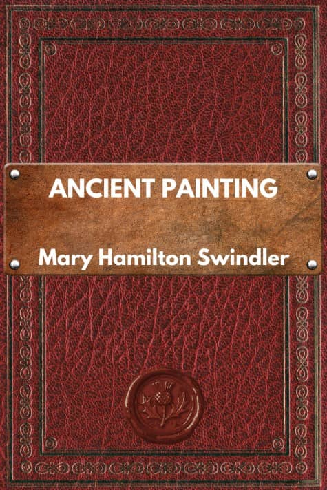 Ancient Painting, by Mary Hamilton Swindler - click to see full size image