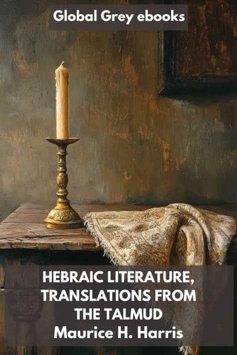 cover page for the Global Grey edition of Hebraic Literature, Translations From the Talmud by Maurice H. Harris