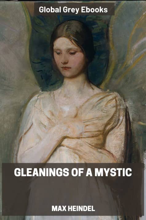 cover page for the Global Grey edition of Gleanings of a Mystic by Max Heindel