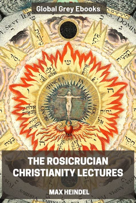 cover page for the Global Grey edition of The Rosicrucian Christianity Lectures by Max Heindel