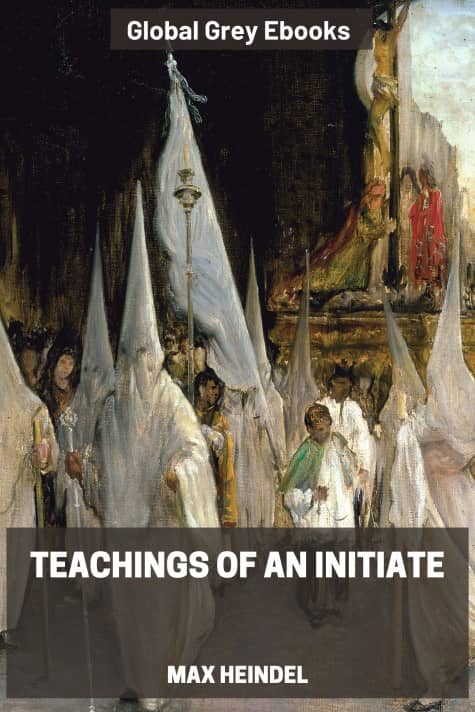 cover page for the Global Grey edition of Teachings of an Initiate by Max Heindel