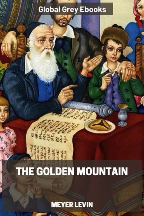 cover page for the Global Grey edition of The Golden Mountain by Meyer Levin