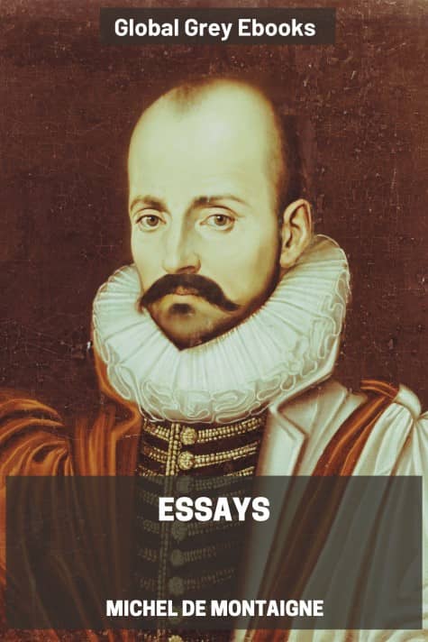 cover page for the Global Grey edition of Essays by Michel de Montaigne