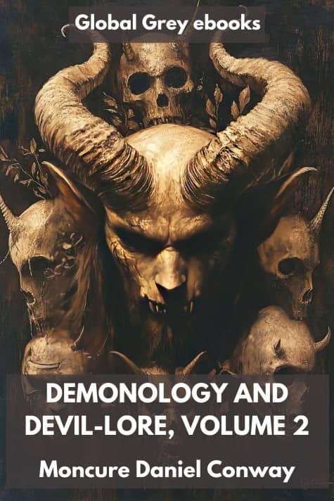 cover page for the Global Grey edition of Demonology And Devil-Lore, Volume 2 by Moncure Daniel Conway