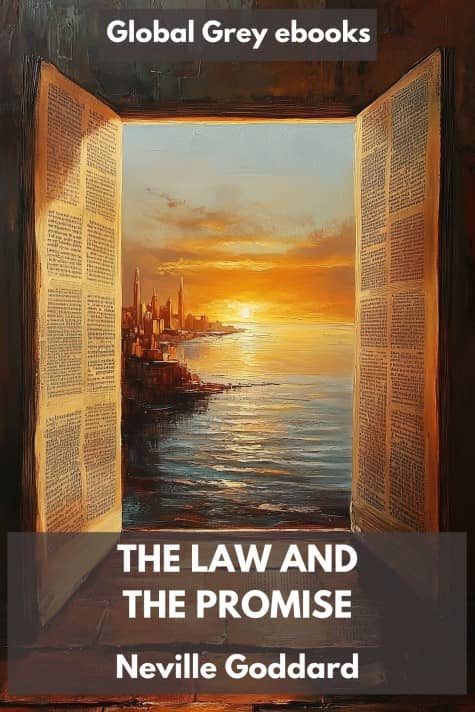 cover page for the Global Grey edition of The Law and The Promise by Neville Goddard