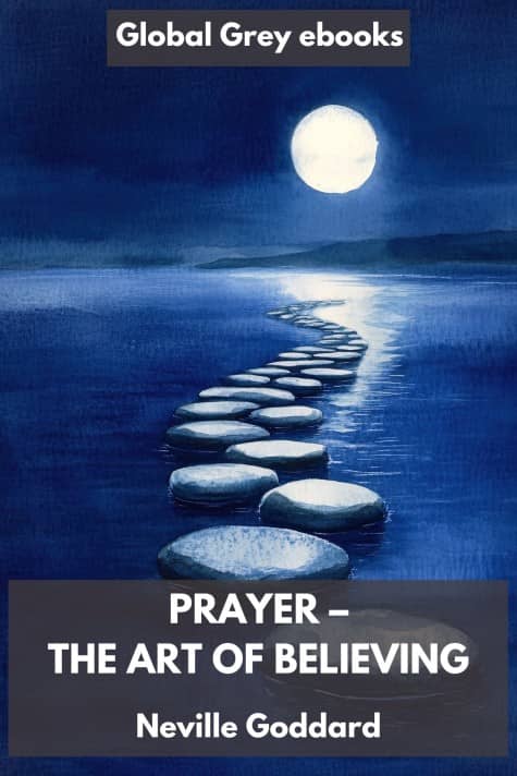 cover page for the Global Grey edition of Prayer – The Art of Believing by Neville Goddard