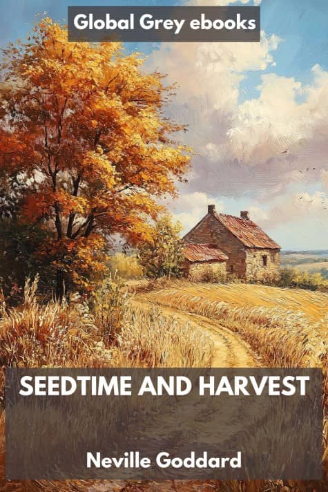 cover page for the Global Grey edition of Seedtime and Harvest by Neville Goddard