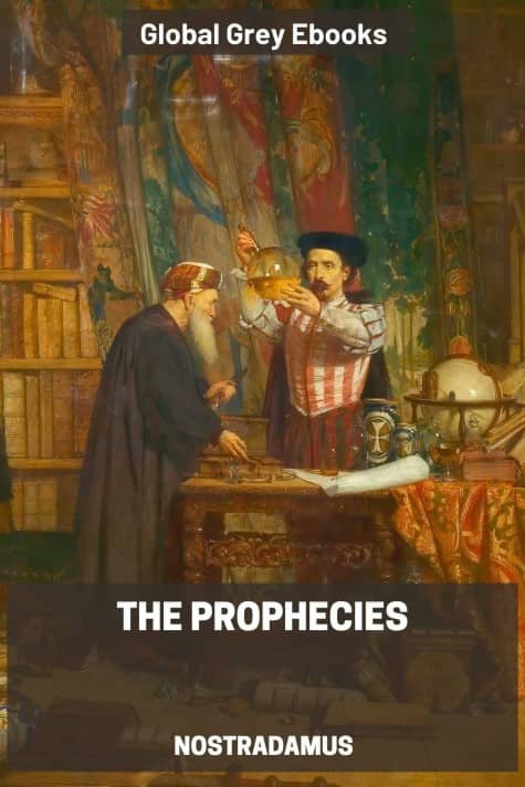 cover page for the Global Grey edition of The Prophecies by Nostradamus