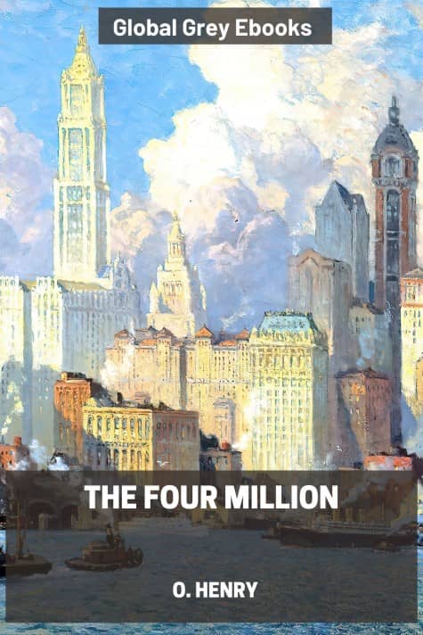 cover page for the Global Grey edition of The Four Million by O. Henry