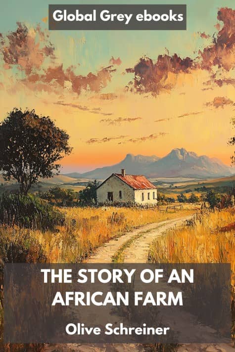 cover page for the Global Grey edition of The Story of an African Farm by Olive Schreiner