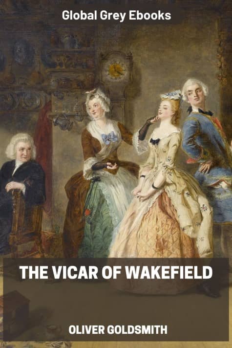 cover page for the Global Grey edition of The Vicar of Wakefield by Oliver Goldsmith