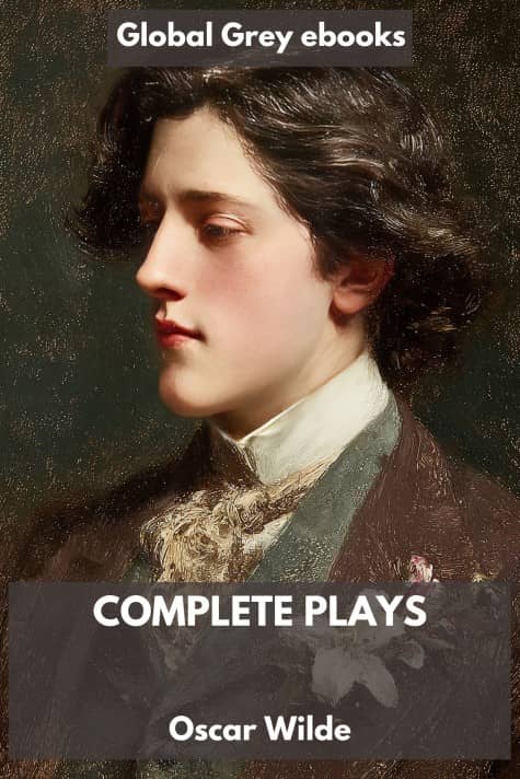 cover page for the Global Grey edition of Complete Plays by Oscar Wilde