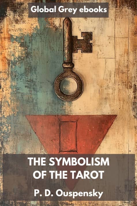 cover page for the Global Grey edition of The Symbolism Of The Tarot by P. D. Ouspensky
