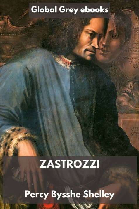 cover page for the Global Grey edition of Zastrozzi by Percy Bysshe Shelley