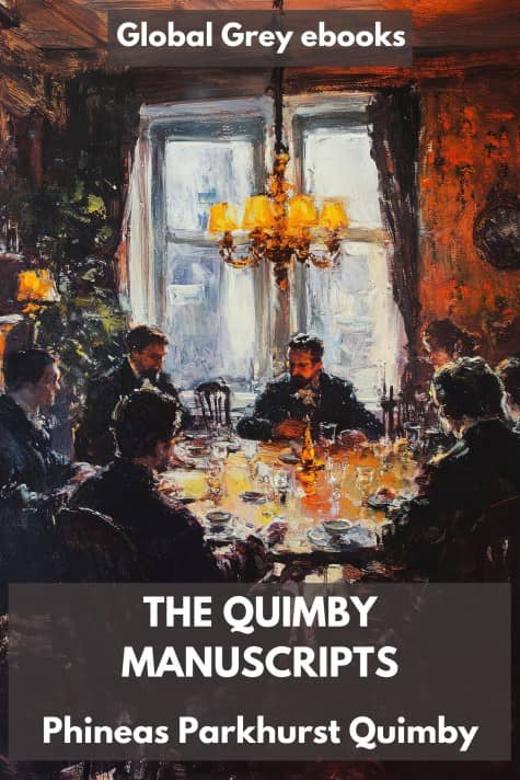 cover page for the Global Grey edition of The Quimby Manuscripts by Phineas Parkhurst Quimby