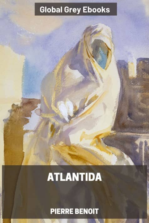 cover page for the Global Grey edition of Atlantida by Pierre Benoit