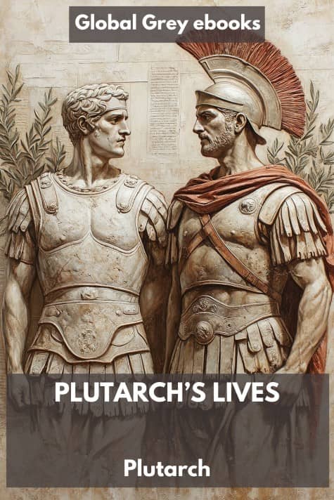 cover page for the Global Grey edition of Plutarch’s Lives by Plutarch