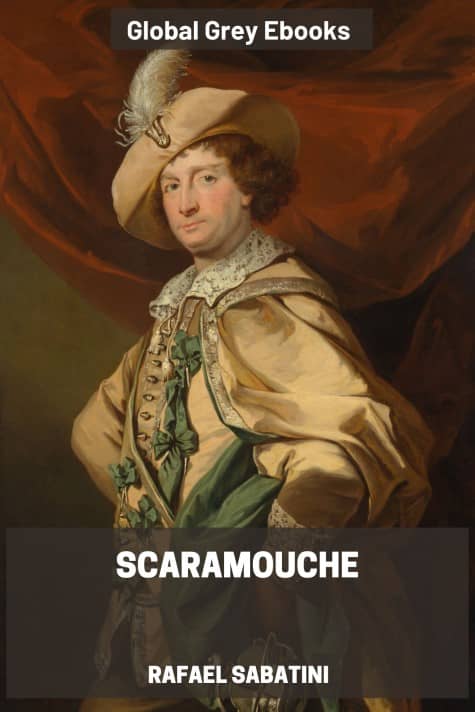 Scaramouche, by Rafael Sabatini - click to see full size image
