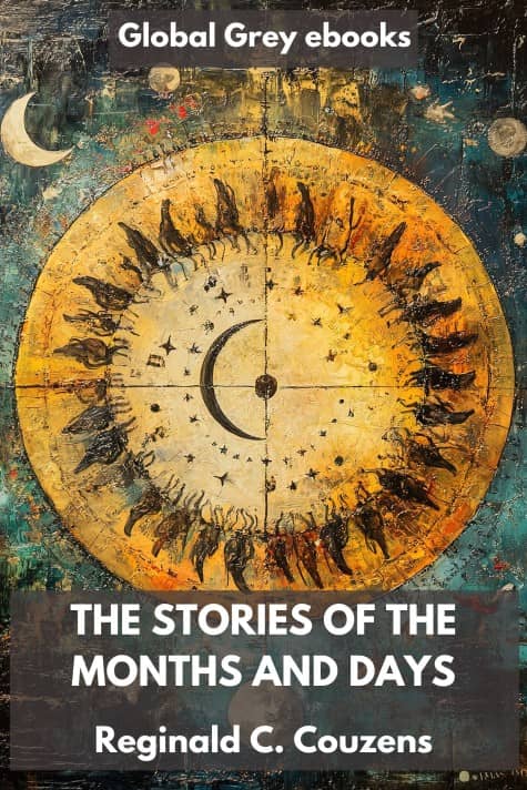 cover page for the Global Grey edition of The Stories of the Months and Days by Reginald C. Couzens