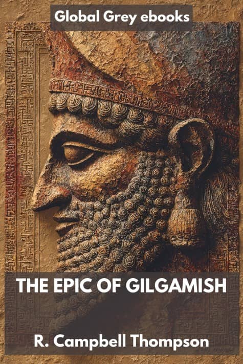 cover page for the Global Grey edition of The Epic of Gilgamish by R. Campbell Thompson