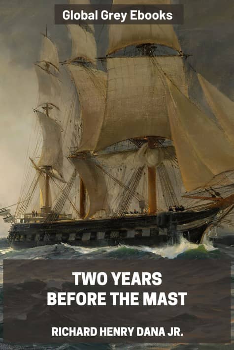 cover page for the Global Grey edition of Two Years Before the Mast by Richard Henry Dana Jr.